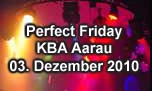 03.12.2010
Perfect Friday @ Kettenbrücke, Aarau