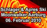 06.02.2010
Schlager & Aprés Ski Party @ Moonwalker Music Club, Aarburg