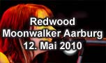 12.05.2010
Redwood (CH) @ Moonwalker Music Club, Aarburg