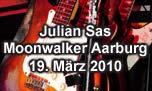 19.03.2010
Julian Sas @ Moonwalker Music Club, Aarburg