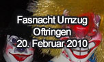 20.02.2010
Fasnachts Umzug Oftringen