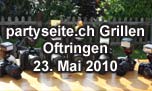 23.05.2010
partyseite.ch Grillparty Oftringen