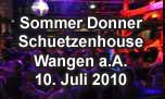 10.07.2010
Sommer Donner Party 2010 @ Schuetzenhouse, Wangen an der Aare