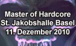11.12.2010
Master of Hardcore @ St. Jakobshalle, Basel