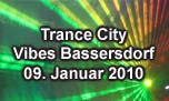 09.01.2010
Trance City @ Vibes-Club, Bassersdorf