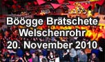 20.11.2010
Böögge Brätschete MZH Welschenrohr