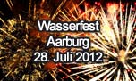 28.07.2012
Wasserfest Aarburg