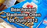 09.06.2012
Swiss Beachevent Olten Stadtmitte Olten
