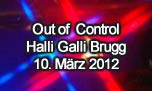 10.03.2012
Out of  Control @ Halli Galli, Brugg