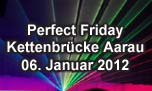 06.01.2012
Perfect Friday @ Kettenbrücke, Aarau