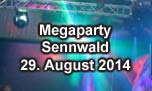 29.08.2014
Megaparty Sennwald