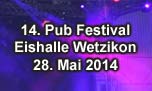 28.05.2014
14. Pub Festival Eishalle, Wetzikon