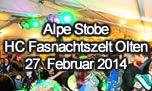 27.02.2014
Alpe Stobe HC Fasnachtszelt, Olten