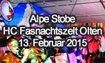 13.02.2015
Alpe Stobe HC Fasnachtszelt, Olten